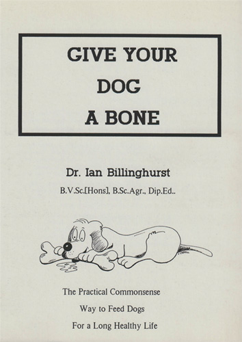 Das Buch von Ian Billinghurst Give your Dog a Bone Das Buch von Ian Billinghurst Give your Dog a Bone